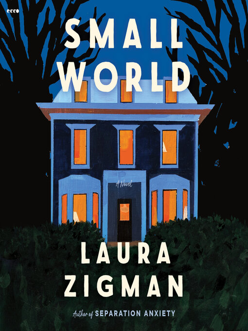 Title details for Small World by Laura Zigman - Available